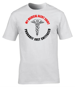 Military Humor - My Medical Alert Shirt - Veterans - Gifts - T-Shirt