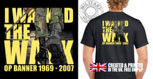 Load image into Gallery viewer, Military Humor - British Army - Veteran Gifts - OP Banner - Walked The Walk - Tee