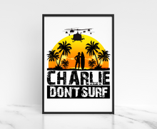 Load image into Gallery viewer, Wall Art - Charlie Don&#39;t Surf.