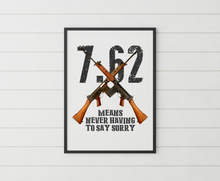 Load image into Gallery viewer, 7.62 SLR Wall Art, Never Having To Say Sorry, Military Humour