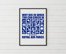 Load image into Gallery viewer, RAF Check In, Not Dig In. Royal Air Force Humour Prints
