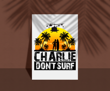 Load image into Gallery viewer, Wall Art - Charlie Don&#39;t Surf.
