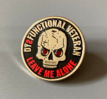 Load image into Gallery viewer, British Military Gifts - Military Humour - Dysfunctional Veteran - Gift - Veterans - Pin Badge