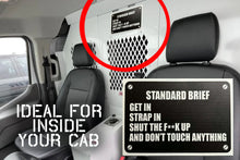 Load image into Gallery viewer, “Standard Brief: Get In, Strap In, Shut The F**k Up” Military Humour Car plaque
