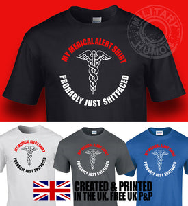 Military Humor - My Medical Alert Shirt - Veterans - Gifts - T-Shirt