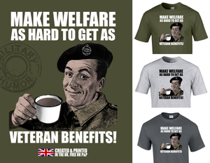 Military Gifts - Veteran Gifts - Veterans - Benefits - British Humour T-Shirts - British Gifts - Dad Gifts - Grandad Gifts