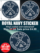 Load image into Gallery viewer, Royal Navy Sticker “Blowing Sh*t Up Since 1660” Humorous Vinyl for Matelots &amp; Veterans
