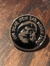 Load image into Gallery viewer, It Ain&#39; Half Hot Mum - Windsor Davies - BSM Davies - Gift - Sergeant Major - Pin Badge