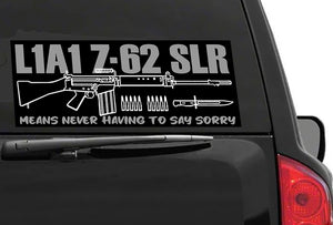 Military Humor - Never Having To Say Sorry - Car Sticker
