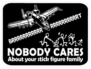 Military Gifts - Veterans - British Army - A10 Warthog - Funny Gifts - Nobody Cares - Car Sticker