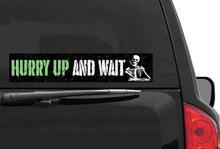 Load image into Gallery viewer, British Military Gifts - Veterans - British Army - Funny Gifts - Hurry Up And Wait- Car Sticker