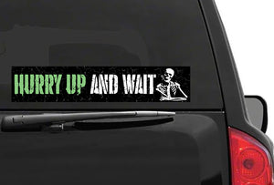 British Military Gifts - Veterans - British Army - Funny Gifts - Hurry Up And Wait- Car Sticker