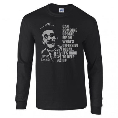 Alf Garnett - Not Woke -  British Humour T-Shirts - British Gifts - Dad Gifts - Grandad Gifts - Offended - Long Sleeve T-Shirt
