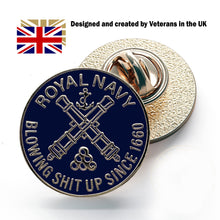 Load image into Gallery viewer, Royal Navy Pin Badge “Blowing Shit Up Since 1660” Military Humour
