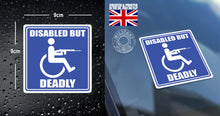 Load image into Gallery viewer, British Military Gifts - British Army - Funny Gifts - Disabled But Deadly - Car Sticker