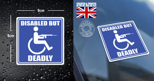 British Military Gifts - British Army - Funny Gifts - Disabled But Deadly - Car Sticker