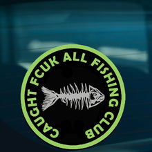 Load image into Gallery viewer, Caught FCUK All Fishing Club Funny Military Vinyl Sticker Veteran Decal