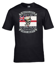 Load image into Gallery viewer, Matelots Don't Die T-Shirt Royal Navy Veteran Military Humour Tee
