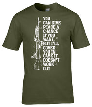 Load image into Gallery viewer, Give Peace A Chance Military T-Shirt Funny Veteran Humour Tee