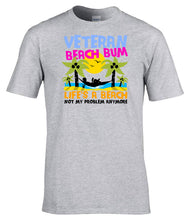 Load image into Gallery viewer, Veteran Beach Bum T-Shirt Life's A Beach Military Veteran Summer Tee