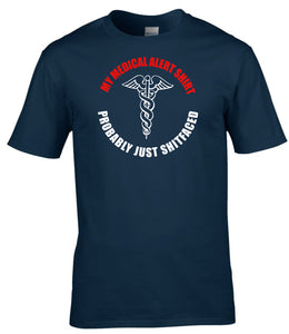 Military Humor - My Medical Alert Shirt - Veterans - Gifts - T-Shirt
