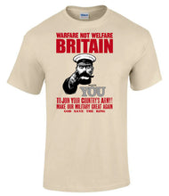Load image into Gallery viewer, Warfare Not Welfare Britain Wants You T-Shirt British Military Humour Tee