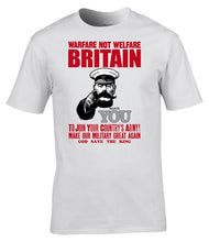 Load image into Gallery viewer, Warfare Not Welfare Britain Wants You T-Shirt British Military Humour Tee