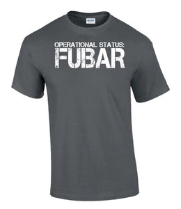 Military Humor - Operational Status - FUBAR - Military Gifts - Veteran Gifts