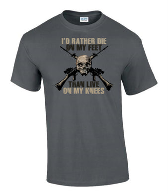 Military Gifts - Veteran Gifts -Die On My Feet  - British Humour T-Shirts - British Gifts - Dad Gifts - Grandad Gifts