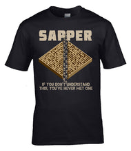 Load image into Gallery viewer, Sapper T-Shirt – If You Don't Understand This You've Never Met One