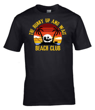 Load image into Gallery viewer, Military Gifts - Hurry Up And Wait - Beach Club Edition - Veteran - British Army - Gifts - Veterans - T-Shirt