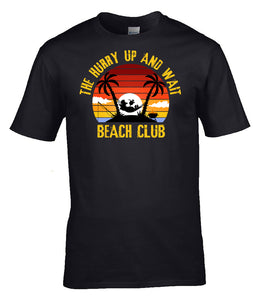 Military Gifts - Hurry Up And Wait - Beach Club Edition - Veteran - British Army - Gifts - Veterans - T-Shirt