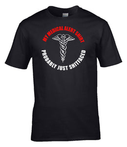 Military Humor - My Medical Alert Shirt - Veterans - Gifts - T-Shirt