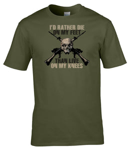 Military Gifts - Veteran Gifts -Die On My Feet  - British Humour T-Shirts - British Gifts - Dad Gifts - Grandad Gifts