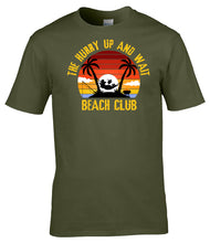 Load image into Gallery viewer, Military Gifts - Hurry Up And Wait - Beach Club Edition - Veteran - British Army - Gifts - Veterans - T-Shirt