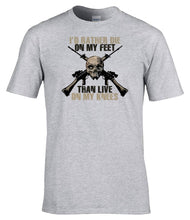 Load image into Gallery viewer, Military Gifts - Veteran Gifts -Die On My Feet  - British Humour T-Shirts - British Gifts - Dad Gifts - Grandad Gifts