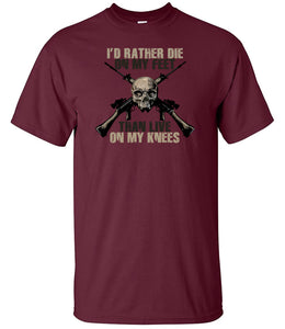 Military Gifts - Veteran Gifts -Die On My Feet  - British Humour T-Shirts - British Gifts - Dad Gifts - Grandad Gifts