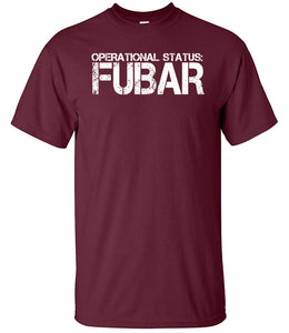 Military Humor - Operational Status - FUBAR - Military Gifts - Veteran Gifts