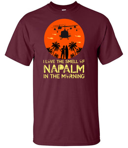 Military Gifts - Veteran Gifts - Napalm In The Morning - Apocalypse Now - T-Shirts - Soldier Gifts - Dad Gifts - Grandad Gifts