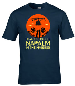 Military Gifts - Veteran Gifts - Napalm In The Morning - Apocalypse Now - T-Shirts - Soldier Gifts - Dad Gifts - Grandad Gifts