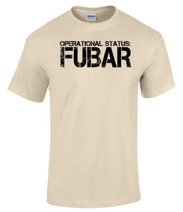 Military Humor - Operational Status - FUBAR - Military Gifts - Veteran Gifts
