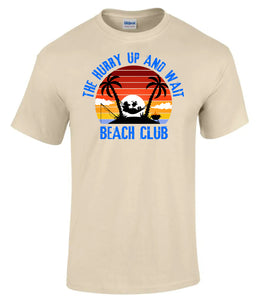 Military Gifts - Hurry Up And Wait - Beach Club Edition - Veteran - British Army - Gifts - Veterans - T-Shirt