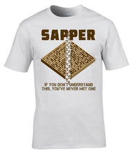 Load image into Gallery viewer, Sapper T-Shirt – If You Don't Understand This You've Never Met One