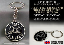 Load image into Gallery viewer, Military Humor - SLR - L1A1 - Gift - Veterans - British -Keyring