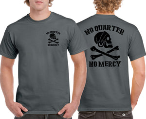 Military Humor - No Quarter - No Mercy - T-Shirt