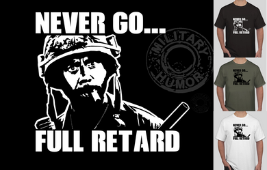 Military Humor - Never Go - Full..........