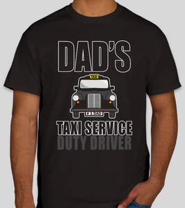 Military Humor - Dad's Taxi Service - T-Shirt