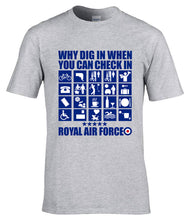 Load image into Gallery viewer, RAF_why_dig_in_when_you_can_check_in_t-shirt_Royal_Air_Force_humour_design_UK