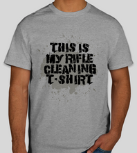 Load image into Gallery viewer, Military Humor - This is my rifle........ cleaning shirt