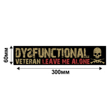 Load image into Gallery viewer, Military Humor - Dysfunctional Veteran - Car Sticker